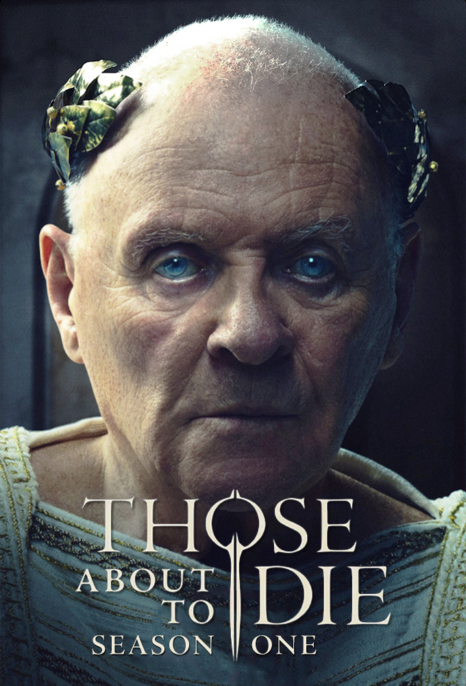 Those About to Die - Season 1 [300017] (A1721298204) [[TV Shows]] --Plex--